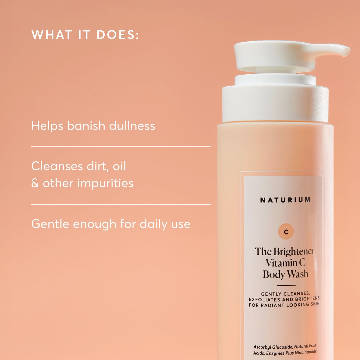 the-brightener-vitamin-c-brightening-body-wash-l1 NATR-40004-Alt-Images-The-Brightener-Vitamin-C-Brightening-Body-Wash-02.jpg