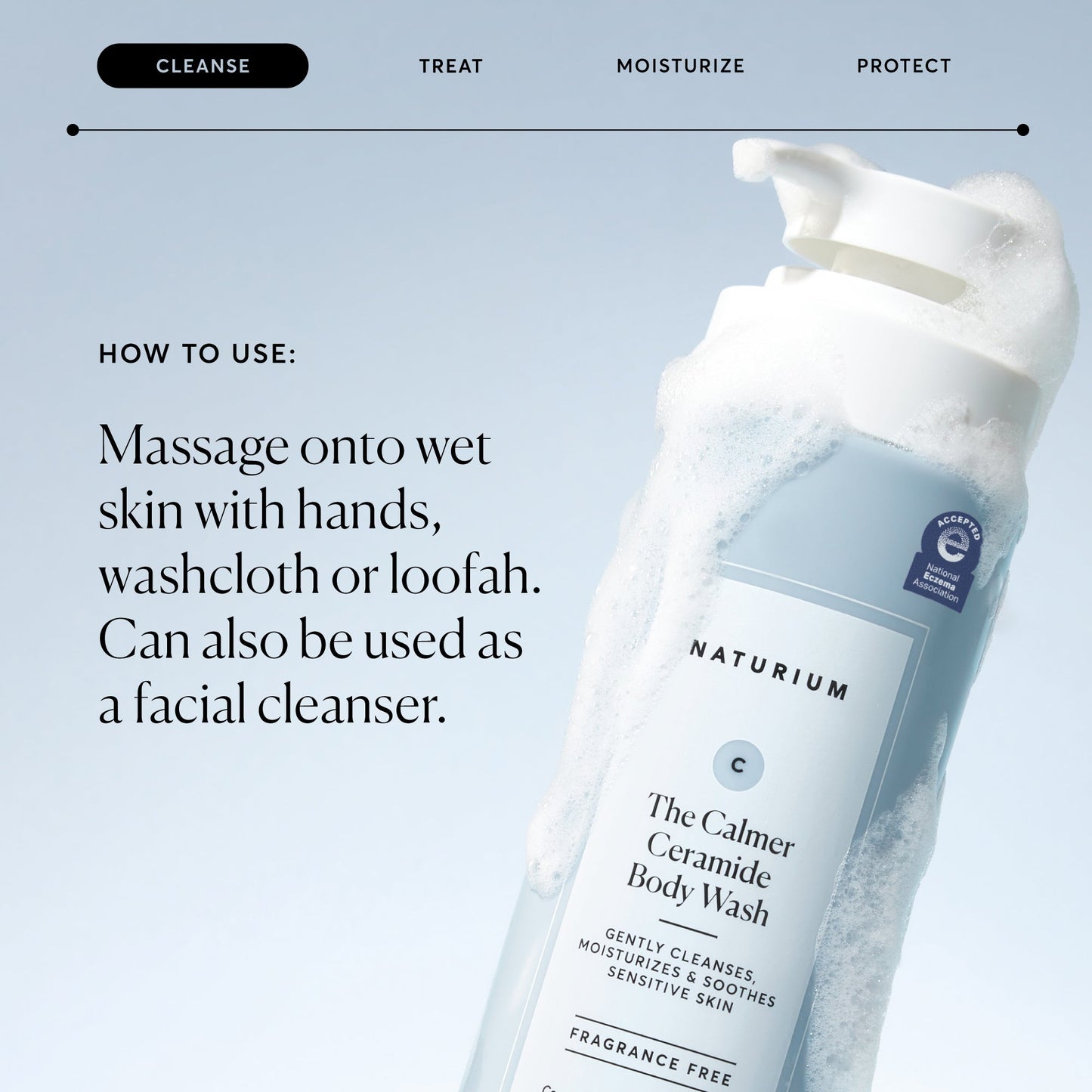 the-calmer-ceramide-body-wash-c9 NATR-40025-Alt-Image-The-Calmer-Ceramide-Body-Wash-04_473be386-102a-4b8d-acae-f11f38e14d29.jpg